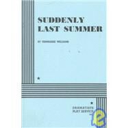 Suddenly Last Summer - Acting Edition by Tennessee Williams, 9780822210948