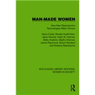 Man-Made Women by Gena Corea; Renate Duelli Klein; Jalna Hanmer; Helen B. Holmes; Betty Hoskins; Madhu Kishwar; Janice, 9781032850948