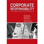 Corporate Responsibility by Carroll, Archie B., Ph.D.; Lipartito, Kenneth J., Ph.D.; Post, James E., Ph.D.; Werhane, Patricia H., Ph.D., 9781107020948