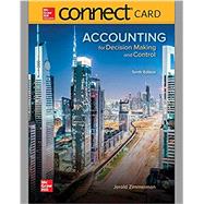 Connect Access Card for Accounting for Decision Making and Control by Zimmerman, Jerold, 9781260480948