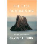 The Last Troubadour by St. John, David, 9780062640949