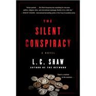 The Silent Conspiracy by Shaw, L. C., 9780062950949