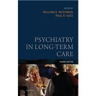 Psychiatry in Long-Term Care by Reichman, William E.; Katz, Paul R., 9780195160949