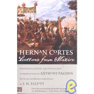Hernan Cortes - Letters from Mexico by Hernn Corts; Translated, edited and with a new introduction by Anthony Pagden;, 9780300090949