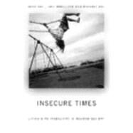 Insecure Times: Living with Insecurity in Modern Society by Hill,Michael;Hill,Michael, 9780415170949