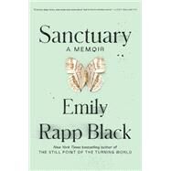 Sanctuary A Memoir by Rapp Black, Emily, 9780525510949