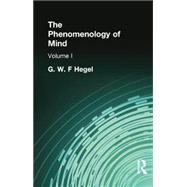 The Phenomenology of Mind: Volume I by Hegel, G W F, 9781138870949