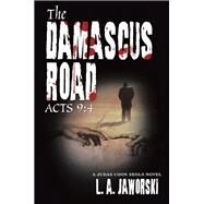 The Damascus Road by Jaworski, L. A., 9781480870949