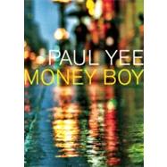 Money Boy by Yee, Paul, 9781554980949