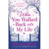 When You Walked Back into My Life by Hilary Boyd, 9781782060949