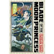 Blade of the Moon Princess, Vol. 2 by Endo, Tatsuya, 9781974740949