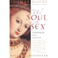 The Soul of Sex by Moore, Thomas, 9780060930950