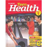 Teen Health, Course 1, Student Edition by Unknown, 9780078610950