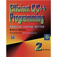 Efficient C/C++ Programming: Smaller, Faster, Better/Book and Disk by Heller, Steve, 9780123390950