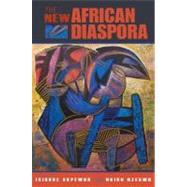 The New African Diaspora by Okpewho, Isidore, 9780253220950