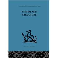 System and Structure: Essays in communication and exchange second edition by Wilden,Anthony;Wilden,Anthony, 9780415510950