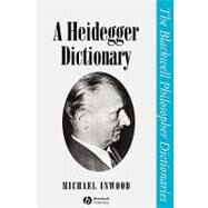 A Heidegger Dictionary by Inwood, Michael, 9780631190950