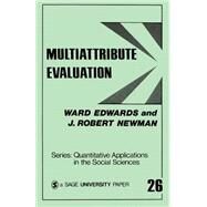 Multiattribute Evaluation by Ward Edwards; J. Robert Newman, 9780803900950