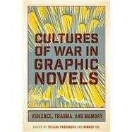 Cultures of War in Graphic Novels by Prorokova, Tatiana; Tal, Nimrod, 9780813590950