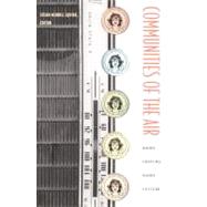 Communities of the Air by Squier, Susan Merrill; Wurtzler, Steven (CON); Campbell, Bruce B. (CON); Huntemann, Nina (CON), 9780822330950