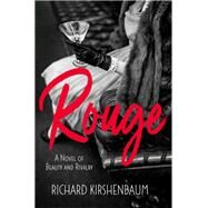 Rouge by Kirshenbaum, Richard, 9781250150950