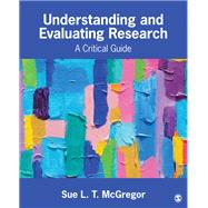 Understanding and Evaluating Research by Mcgregor, Sue L. T., 9781506350950