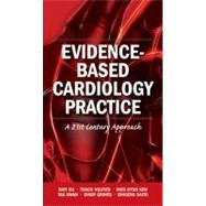 Evidence-Based Cardiology Practice: A 21st Century Approach by Hu, Dayi, M.D., 9781607950950