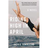 Riding High in April by Jackie Townsend, 9781684630950