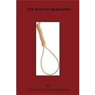 The Days of Darkness by Richardson, Donald J., 9781438960951