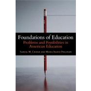Foundations of Education Problems and Possibilities in American Education by Craver, Samuel M.; Philipsen, Maike Ingrid, 9781441140951