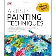 Artist's Painting Techniques by Dorling Kindersley Limited, 9781465450951