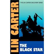 The Black Star by Carter, Lin, 9781587150951