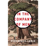 In the Company of Men by Tadjo, Vronique, 9781635420951
