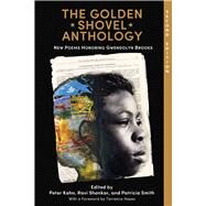 The Golden Shovel Anthology by Kahn, Peter; Shankar, Ravi; Smith, Patricia; Hayes, Terrance, 9781682260951