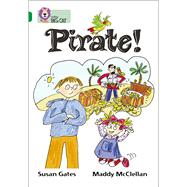 Pirate! by Gates, Susan; McClellan, Maddy, 9780007230952