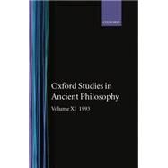 Oxford Studies in Ancient Philosophy  Volume XI: 1993 by Taylor, C. C. W., 9780198240952