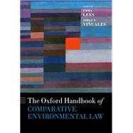 Oxford Handbook of Comparative Environmental Law by Vinuales, Jorge; Lees, Emma, 9780198790952