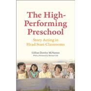 The High-Performing Preschool by McNamee, Gillian Dowley, 9780226260952