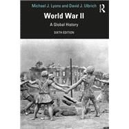World War II by Michael J. Lyons; David J. Ulbrich, 9780367150952