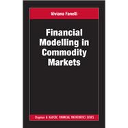Financial Modelling in Commodity Markets by Viviana Fanelli, 9781351730952