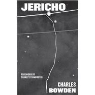 Jericho by Bowden, Charles; D'Ambrosio, Charles, 9781477320952