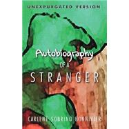 Autobiography of a Stranger by Bonnivier, Carlene Sobrino, 9781500600952