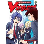 Cardfight!! Vanguard, Volume 6 by Itou, Akira, 9781939130952