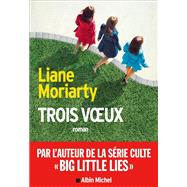 Trois Voeux by Liane Moriarty, 9782226440952
