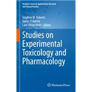 Studies on Experimental Toxicology and Pharmacology by Roberts, Stephen M.; Kehrer, James P.; Klotz, Lars-oliver, 9783319190952