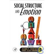 Social Structure and Emotion by Clay-Warner; Robinson, 9780123740953