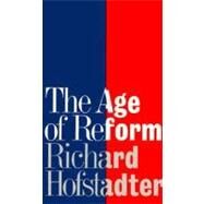 The Age of Reform by HOFSTADTER, RICHARD, 9780394700953