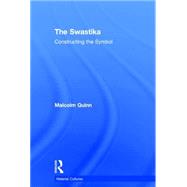 The Swastika: Constructing the Symbol by Quinn; Malcolm, 9780415100953