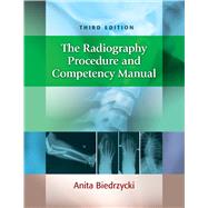 The Radiography Procedure and Competency Manual by Biedrzycki, Anita, 9780803660953