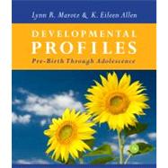 Developmental Profiles Pre-Birth Through Adolescence by Marotz, Lynn R; Allen, K. Eileen, 9781111830953